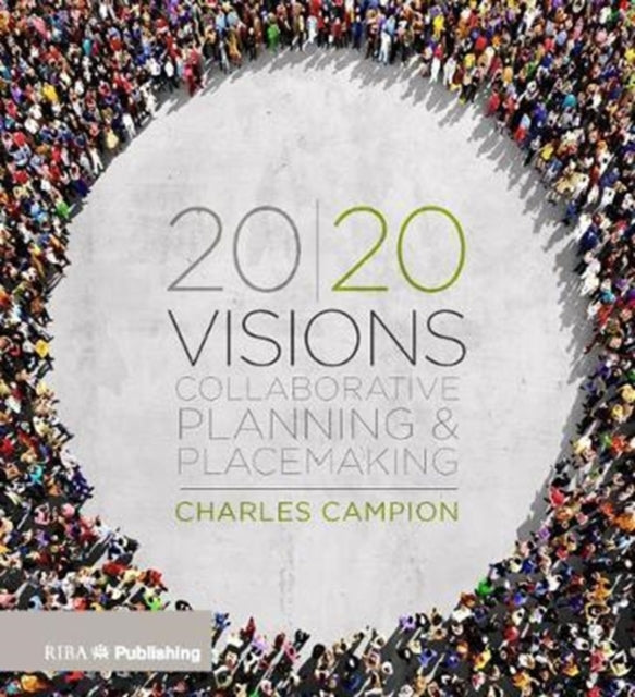 20/20 Visions: Collaborative Planning and Placemaking