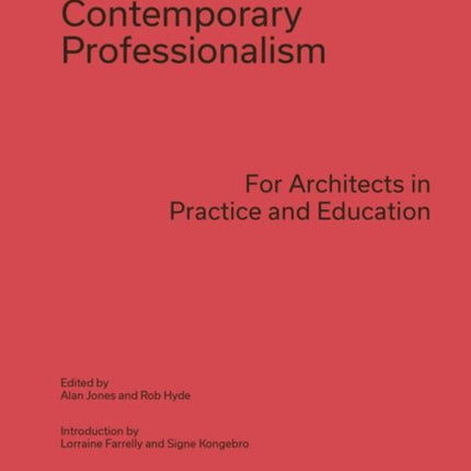 Defining Contemporary Professionalism: For Architects in Practice and Education