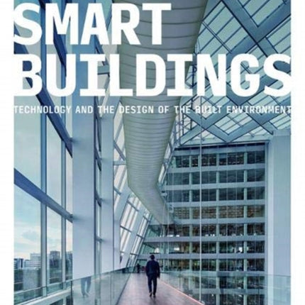 Smart Buildings: Technology and the Design of the