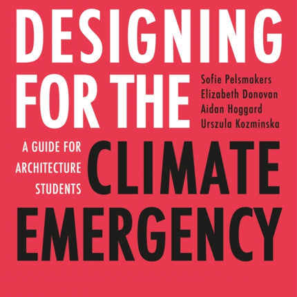 Designing for the Climate Emergency: A Guide for Architecture Students