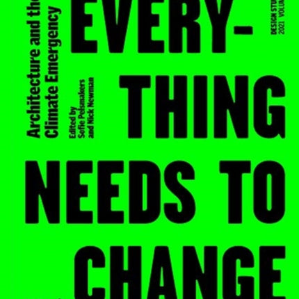 Design Studio Vol. 1: Everything Needs to Change: Architecture and the Climate Emergency: 2021