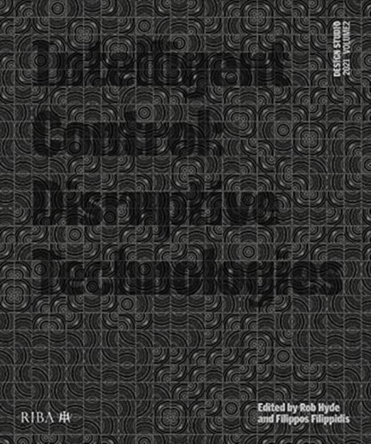 Design Studio Vol. 2: Intelligent Control 2021: Disruptive Technologies: 2021