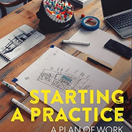 Starting a Practice: A Plan of Work