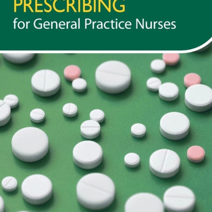 Independent Prescribing for General Practice Nurses