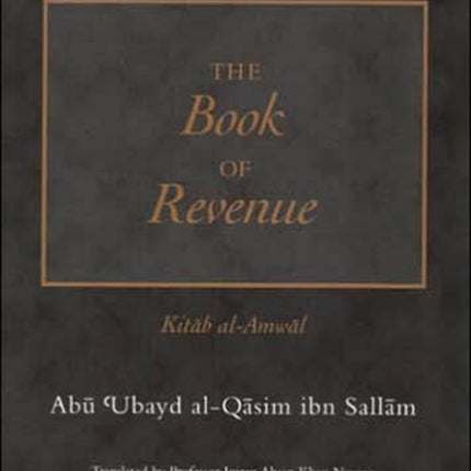 The Book of Revenue: Kitab Al-Amwal