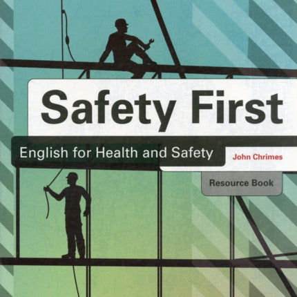 Safety First: English for Health and Safety Resource Book with Audio CDs B1