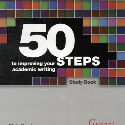 50 Steps to Improving Your Academic Writing Study Book