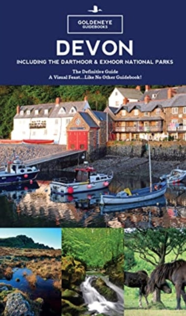 Devon Guide Book: A Visual Feast - the definitive guide book for Devon