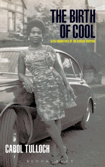 The Birth of Cool: Style Narratives of the African Diaspora