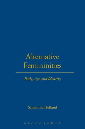 Alternative Femininities: Body, Age and Identity