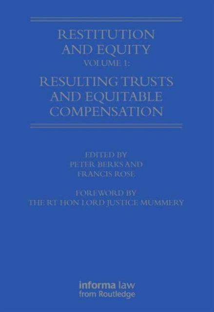 Restitution and Equity Volume 1: Resulting Trusts and Equitable Compensation