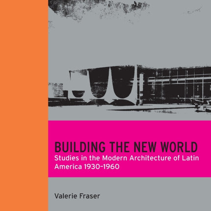 Building the New World: Studies in the Modern