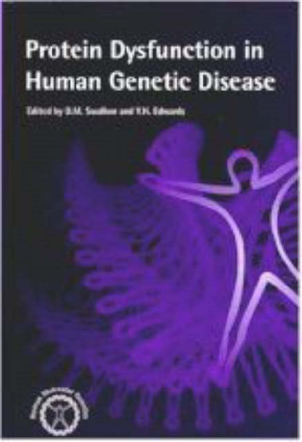 Protein Dysfunction in Human Genetic Disease