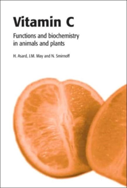 Vitamin C: Its Functions and Biochemistry in Animals and Plants