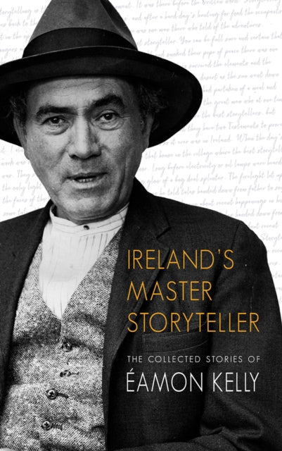 Ireland's Master Storyteller: The Collected