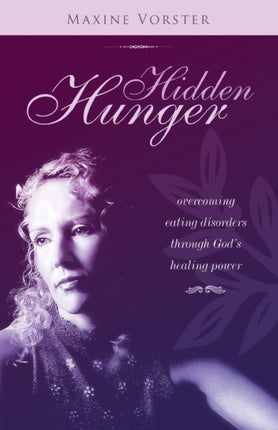 Hidden Hunger: Overcoming Eating Disorders