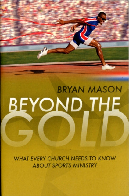 Beyond the Gold: What Every Church Needs to Know About Sports Ministry