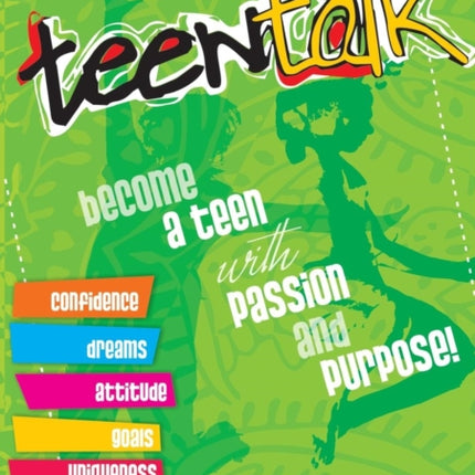 Teen Talk: Become a Teen with Passion and Purpose