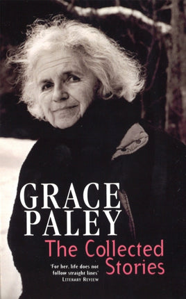 The Collected Stories of Grace Paley