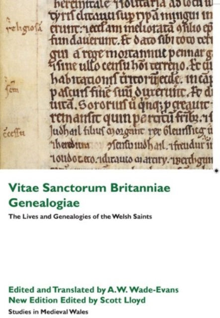 Vitae Sanctorum Britanniae Et Genealogiae: The Lives and Genealogies of the Welsh Saints: v. 1: Classic Texts in Medieval Welsh Studies