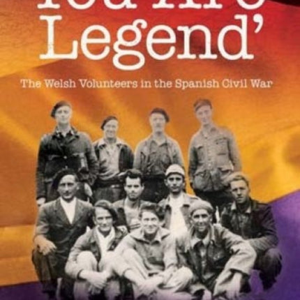 'You are Legend': The Welsh Volunteers in the