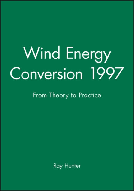 Wind Energy Conversion 1997: From Theory to Practice