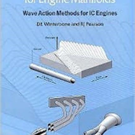 Design Techniques for Engine Manifolds: Wave Action Methods for IC Engines