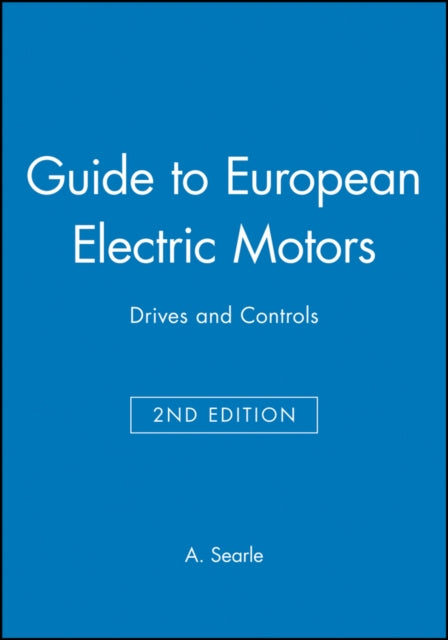 Guide to European Electric Motors: Drives and Controls