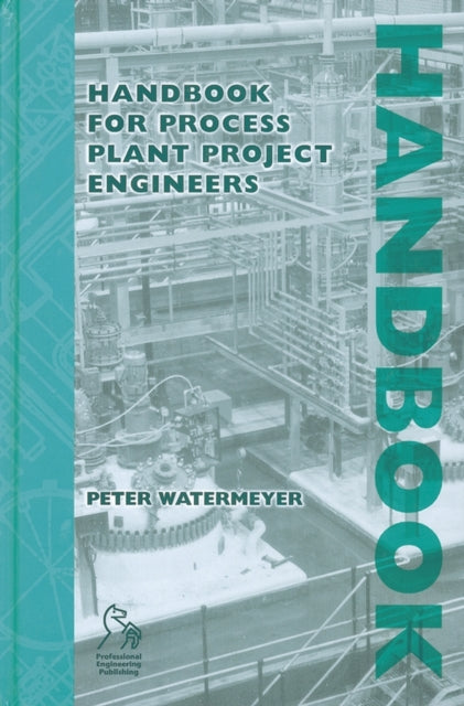 Handbook for Process Plant Project Engineers