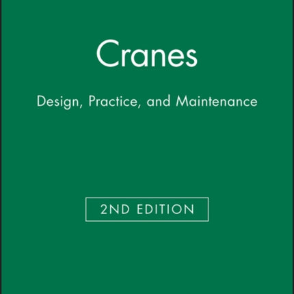 Cranes: Design, Practice, and Maintenance