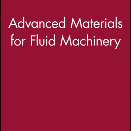 Advanced Materials for Fluid Machinery