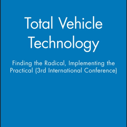 Total Vehicle Technology: Finding the Radical,