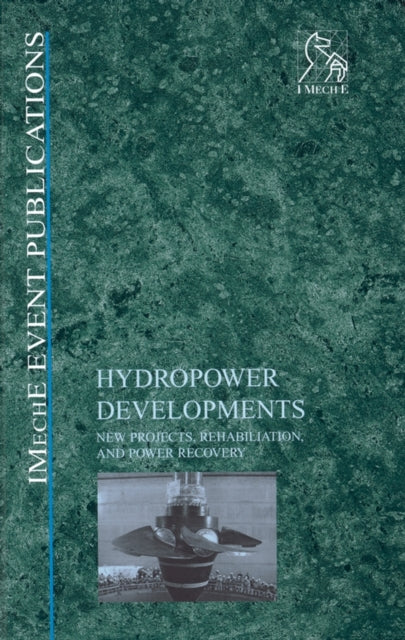 Hydropower Developments: New Projects, Rehabilitation, and Power Recovery