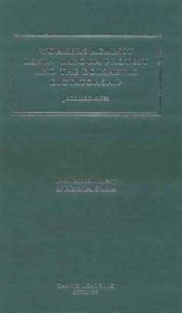 Workers Against Lenin: Labour Protest and the Bolshevik Dictatorship, 1920-22