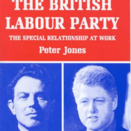 America and the British Labour Party: The Special