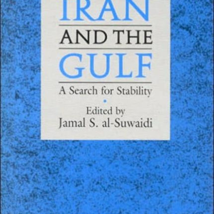 Iran and the Gulf: A Search for Stability