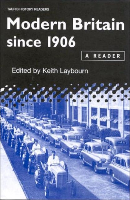 Modern Britain Since 1906: A Reader