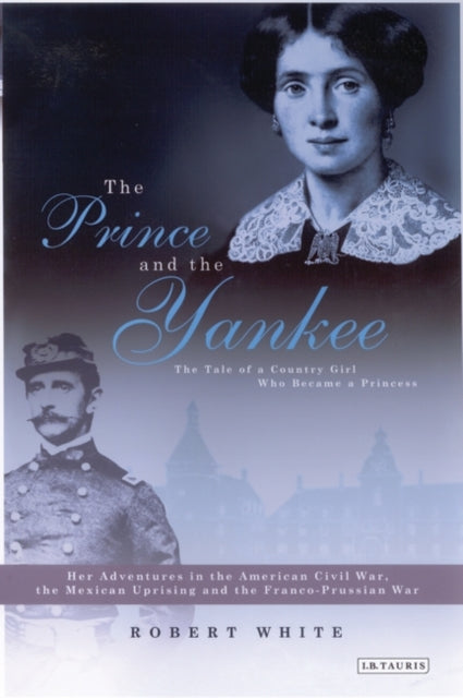 The Prince and the Yankee: The Tale of a Country Girl Who Became a Princess