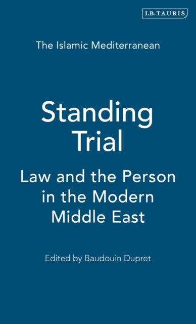 Standing Trial: Law and People in the Modern Middle East