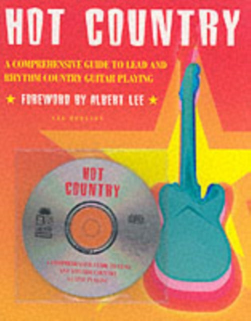 A Comprehensive Guide To Lead And Rhythm: Country Guitar