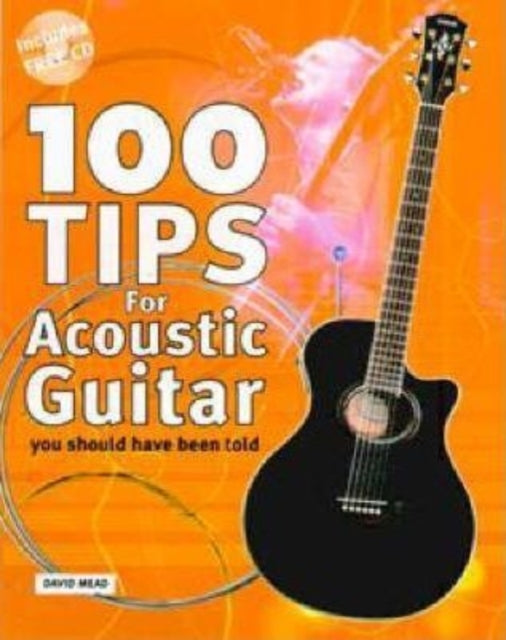 100 Tips For Acoustic Guitar