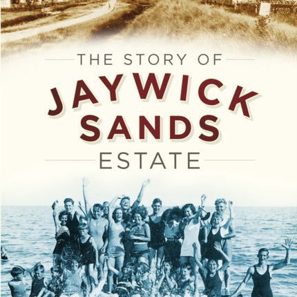 The Story of Jaywick Sands Estate