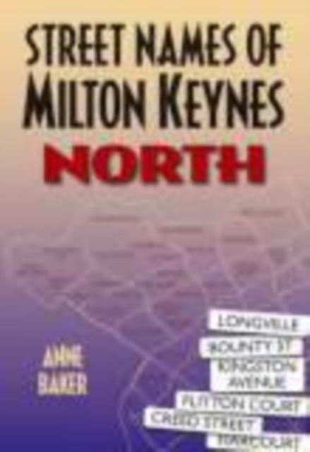 Street Names of Milton Keynes: North