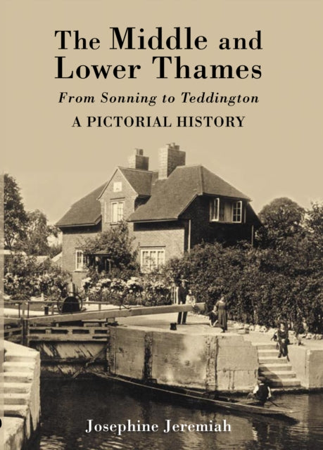 The Middle & Lower Thames: From Sonning to Teddington