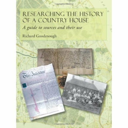Researching the History of a Country House: A