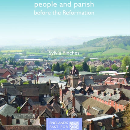 Ledbury: People and Parish before the Reformation