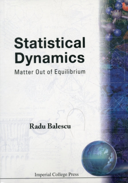 Statistical Dynamics: Matter Out Of Equilibrium