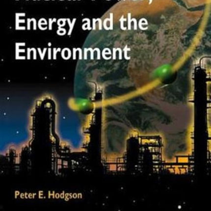 Nuclear Power, Energy And The Environment