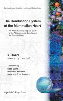 Conduction System Of The Mammalian Heart, The: An