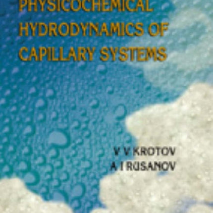 Physicochemical Hydrodynamics Of Capillary Systems